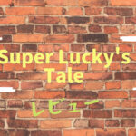Super-Luckys-Tale　キャッチ